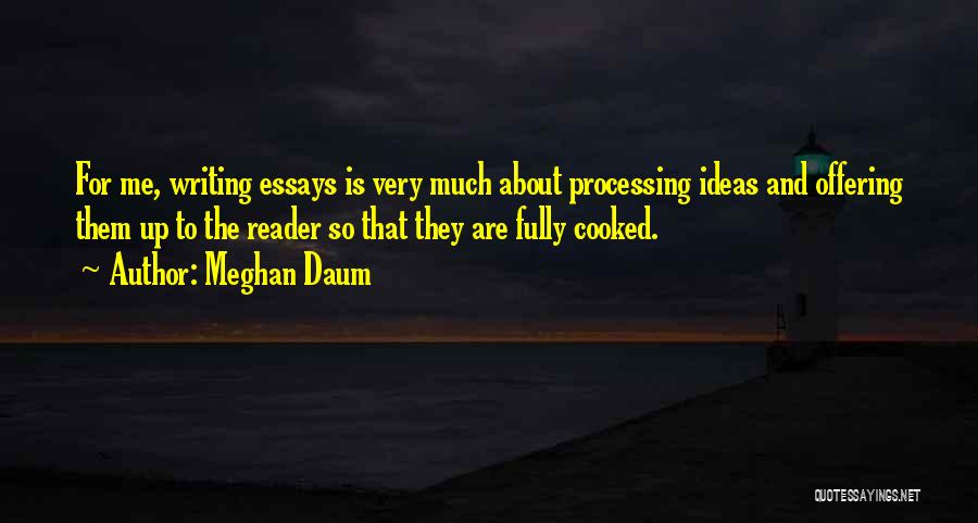 Writing Essays On Quotes By Meghan Daum