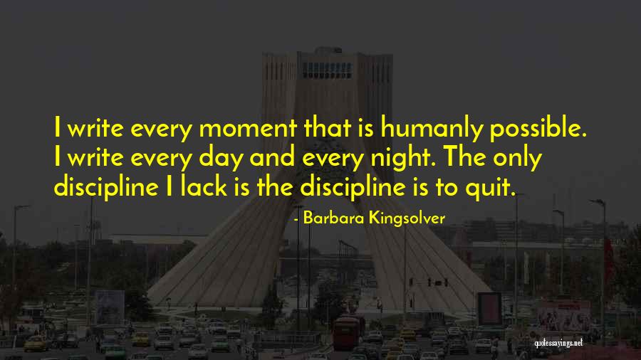 Writing Every Day Quotes By Barbara Kingsolver