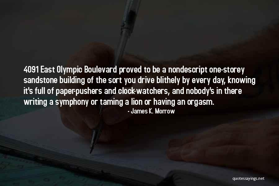 Writing Every Day Quotes By James K. Morrow
