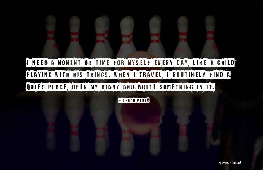 Writing Every Day Quotes By Orhan Pamuk