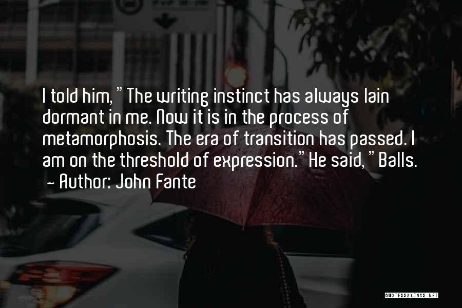 Writing Expression Quotes By John Fante