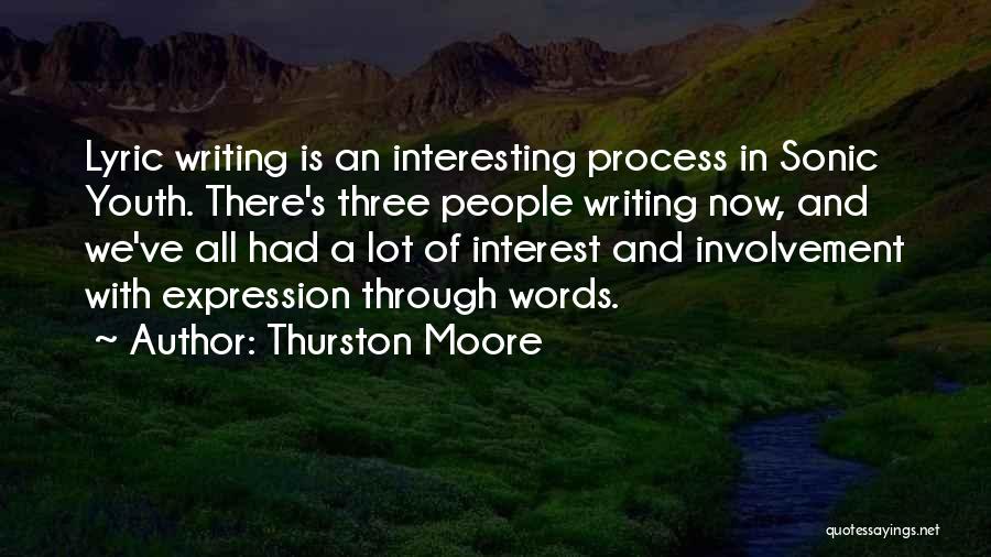 Writing Expression Quotes By Thurston Moore