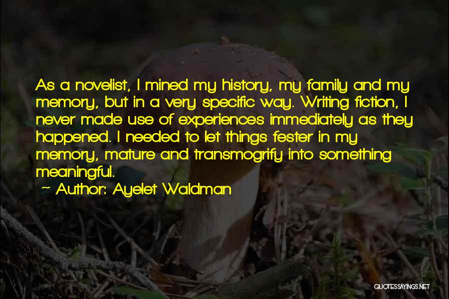 Writing Family History Quotes By Ayelet Waldman