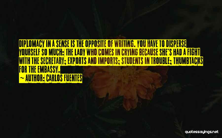 Writing For Students Quotes By Carlos Fuentes