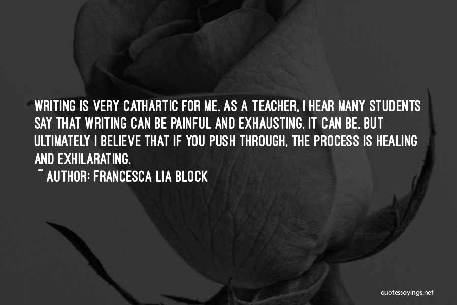 Writing For Students Quotes By Francesca Lia Block