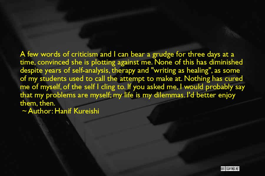 Writing For Students Quotes By Hanif Kureishi