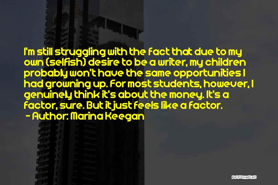 Writing For Students Quotes By Marina Keegan