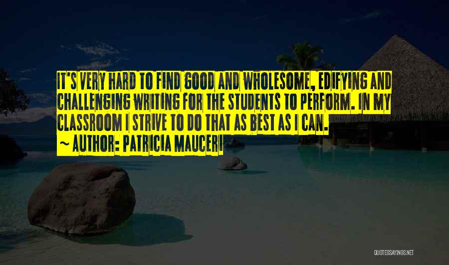 Writing For Students Quotes By Patricia Mauceri