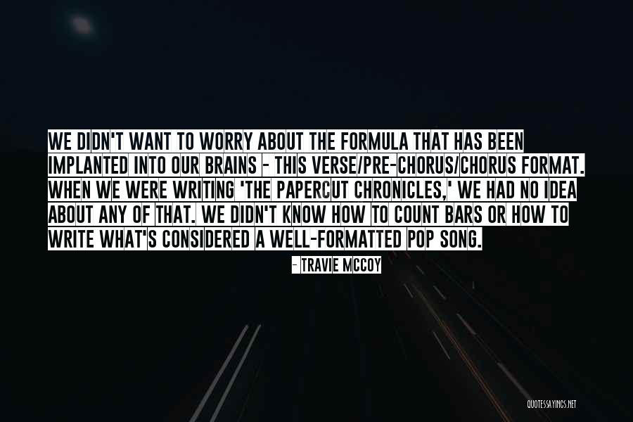 Writing Formula Quotes By Travie McCoy Writing Formula Quotes By Travie McCoy