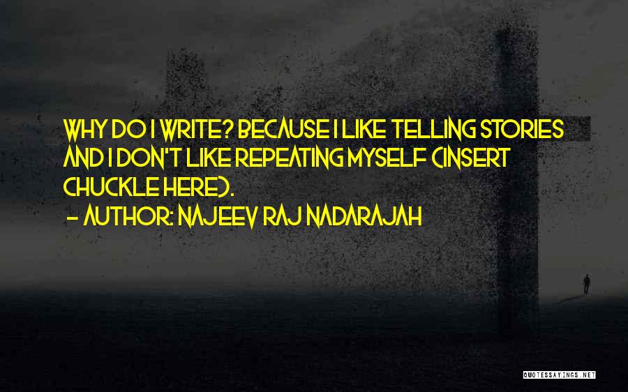 Writing From Famous Authors Quotes By Najeev Raj Nadarajah