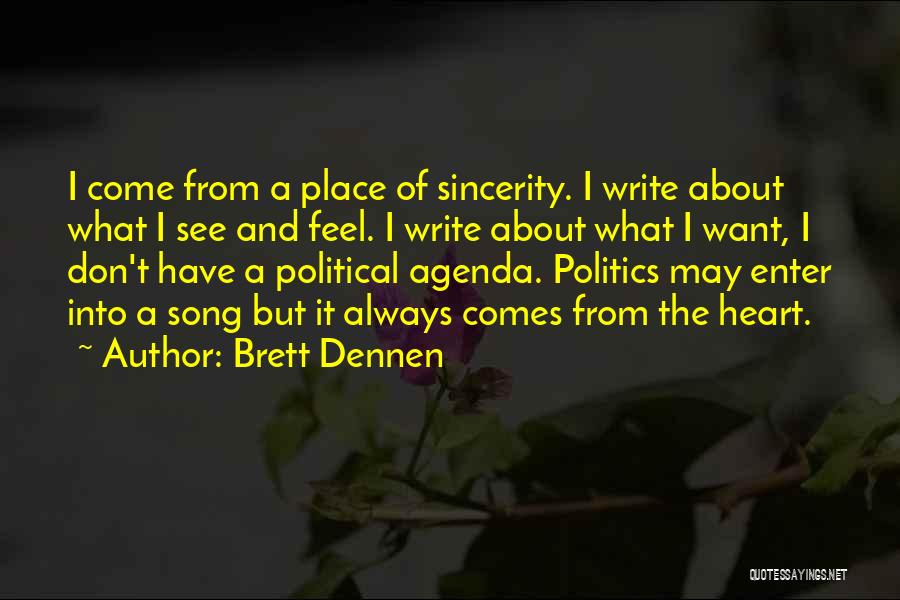 Writing From The Heart Quotes By Brett Dennen