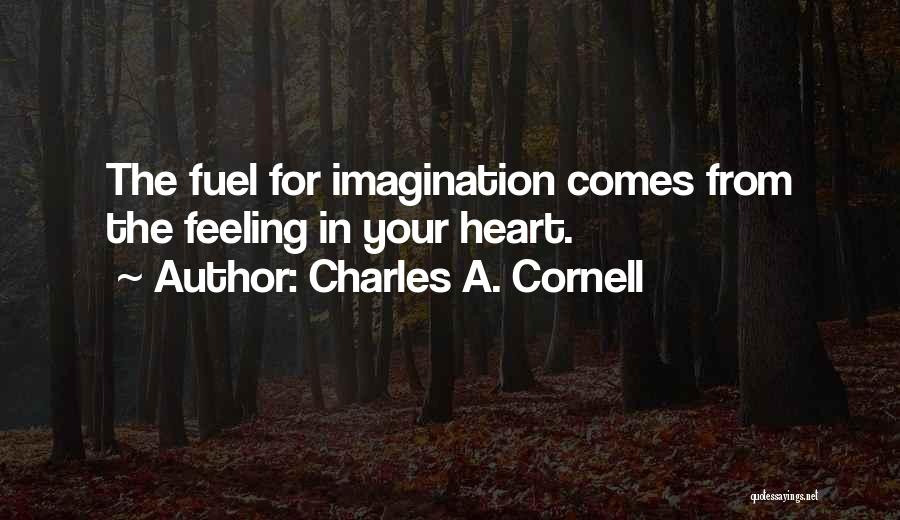 Writing From The Heart Quotes By Charles A. Cornell