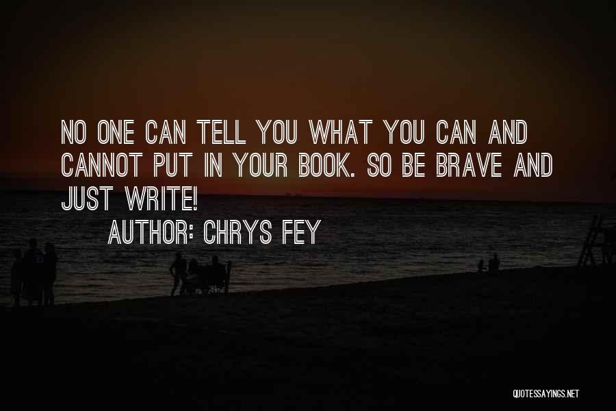 Writing From The Heart Quotes By Chrys Fey