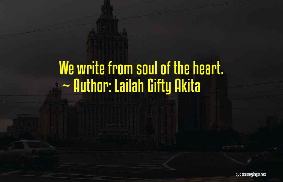 Writing From The Heart Quotes By Lailah Gifty Akita