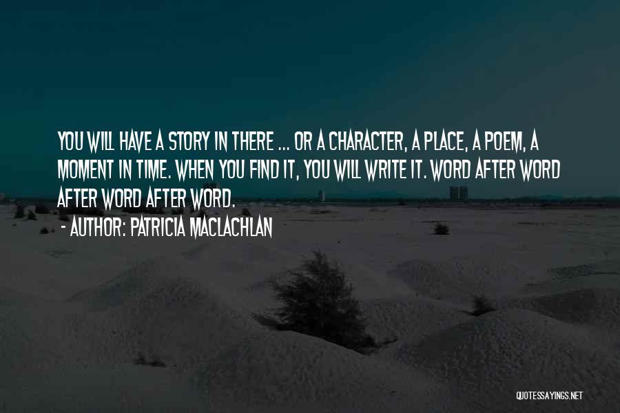 Writing From The Heart Quotes By Patricia MacLachlan