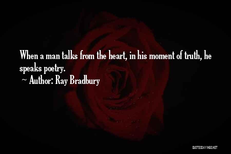 Writing From The Heart Quotes By Ray Bradbury