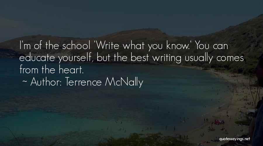Writing From The Heart Quotes By Terrence McNally