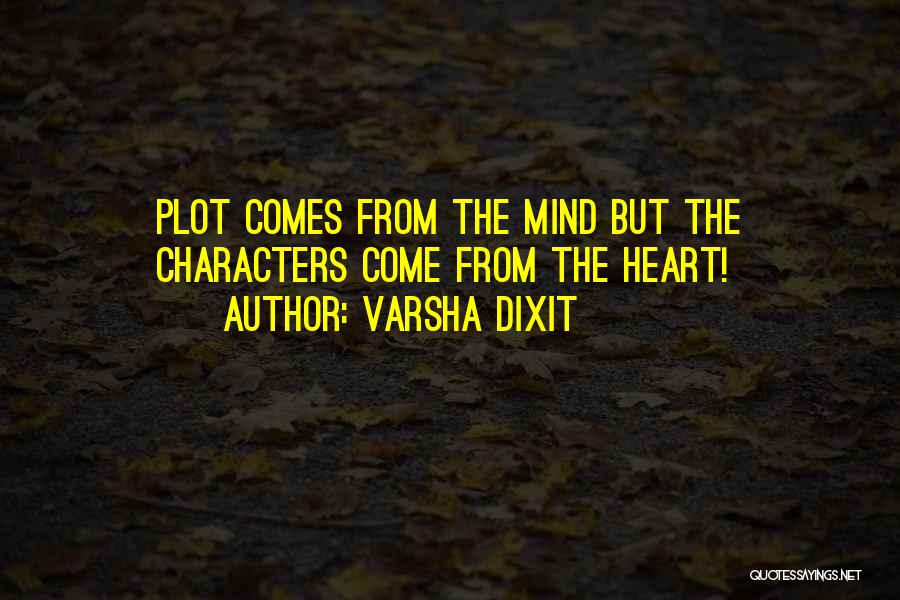 Writing From The Heart Quotes By Varsha Dixit