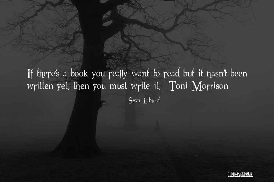 Writing From Toni Morrison Quotes By Sean Liburd