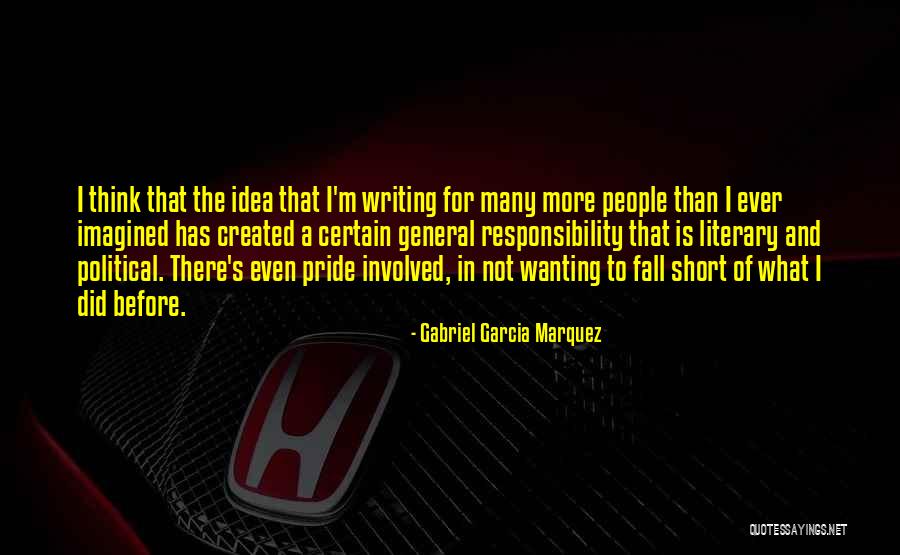 Writing Gabriel Garcia Marquez Quotes By Gabriel Garcia Marquez Writing Gabriel Garcia Marquez Quotes By Gabriel Garcia Marquez