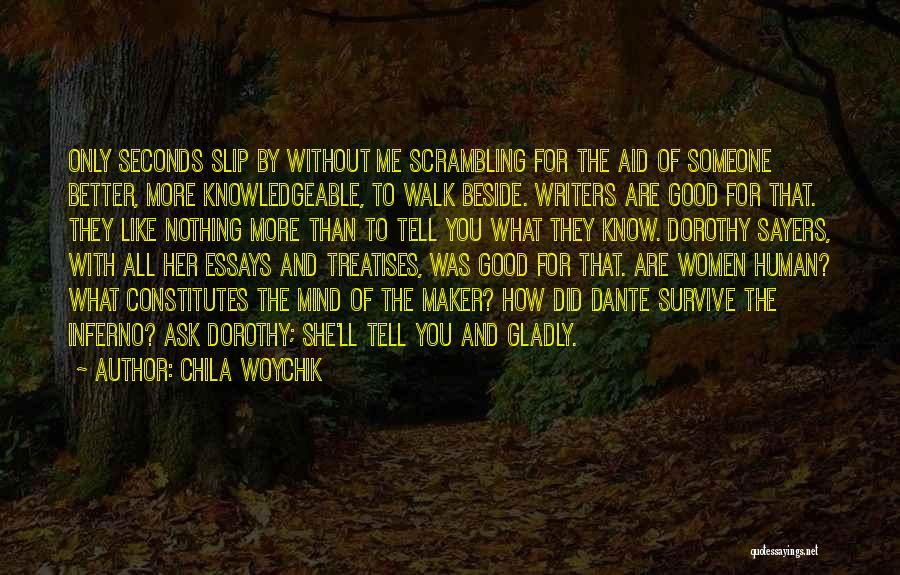 Writing Good Essays Quotes By Chila Woychik