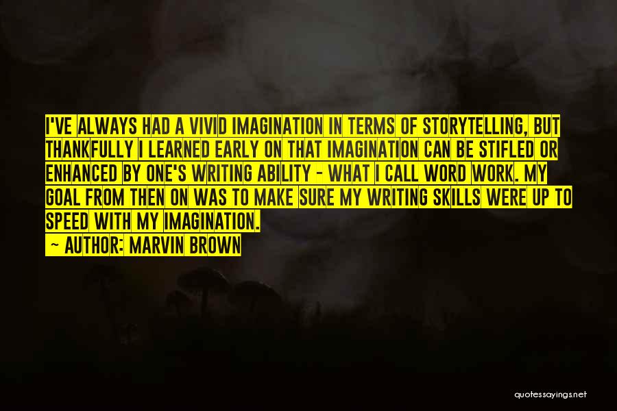 Writing Goodreads Quotes By Marvin Brown