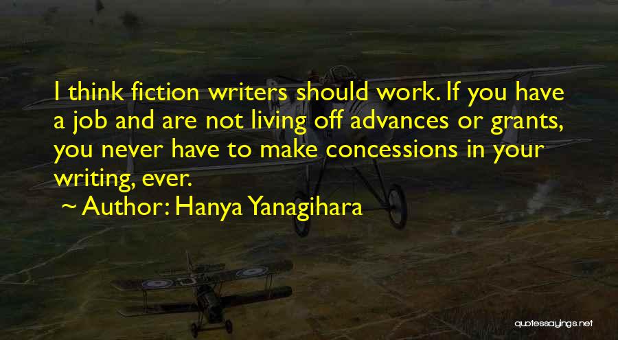 Writing Grants Quotes By Hanya Yanagihara