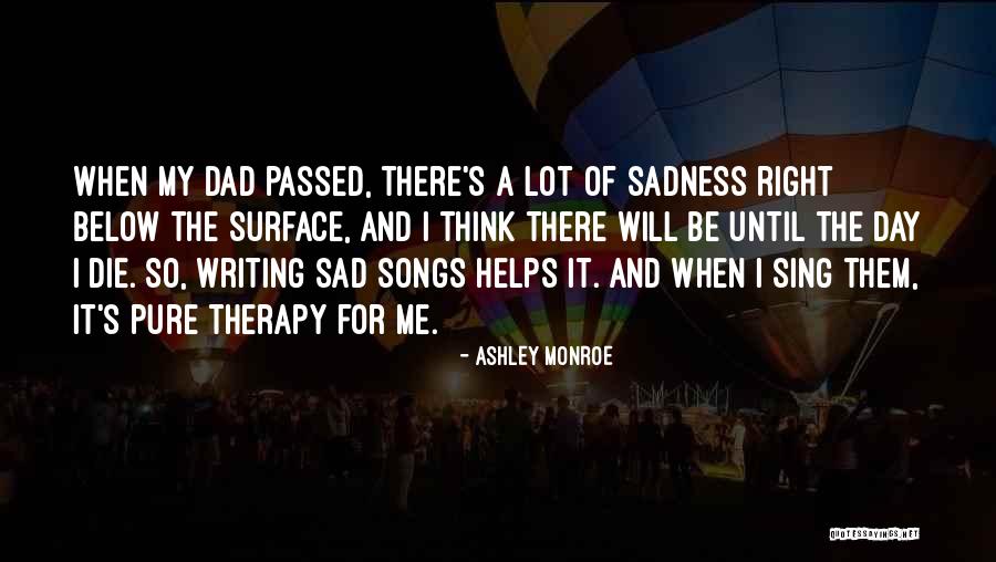Writing Helps Quotes By Ashley Monroe Writing Helps Quotes By Ashley Monroe
