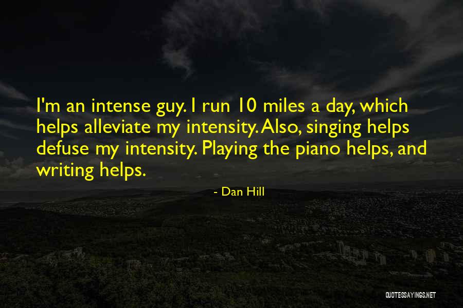 Writing Helps Quotes By Dan Hill Writing Helps Quotes By Dan Hill