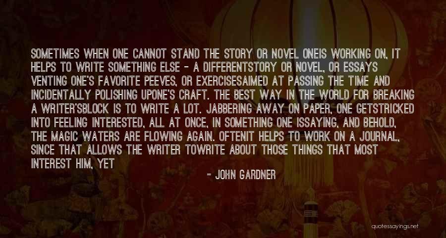 Writing Helps Quotes By John Gardner Writing Helps Quotes By John Gardner