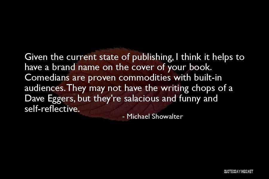 Writing Helps Quotes By Michael Showalter Writing Helps Quotes By Michael Showalter