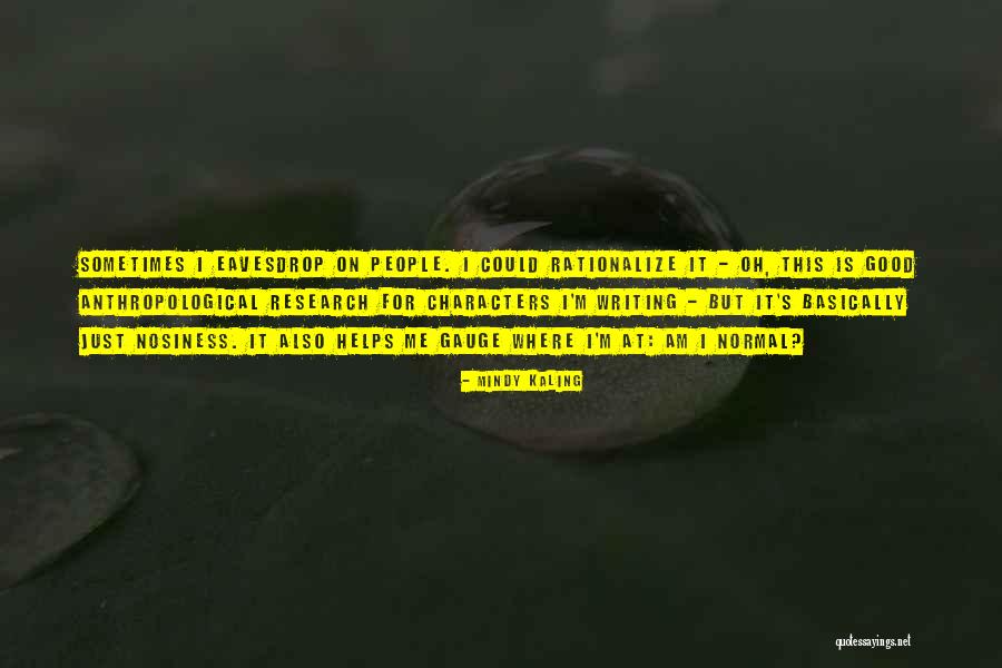 Writing Helps Quotes By Mindy Kaling Writing Helps Quotes By Mindy Kaling
