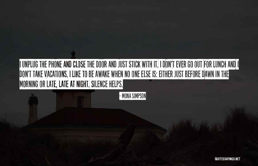 Writing Helps Quotes By Mona Simpson Writing Helps Quotes By Mona Simpson