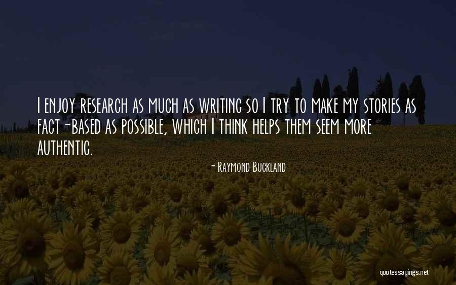 Writing Helps Quotes By Raymond Buckland Writing Helps Quotes By Raymond Buckland