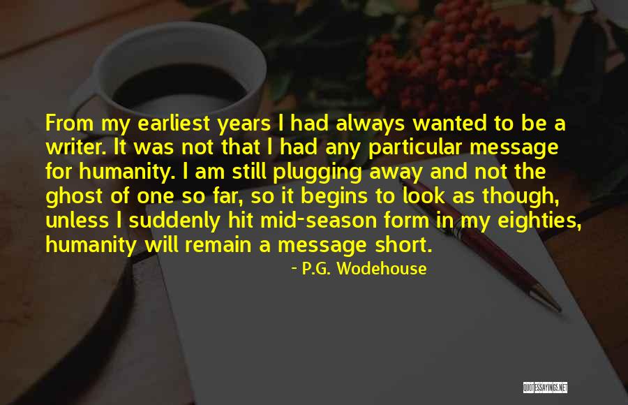 Writing Humor Quotes By P.G. Wodehouse Writing Humor Quotes By P.G. Wodehouse