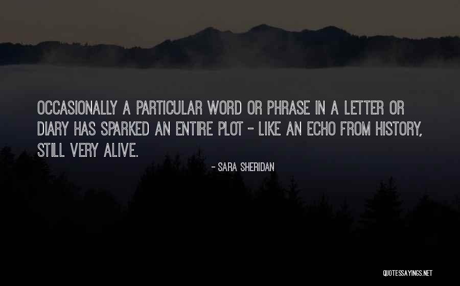 Writing In A Diary Quotes By Sara Sheridan Writing In A Diary Quotes By Sara Sheridan