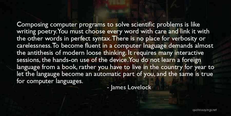 Writing In A Foreign Language Quotes By James Lovelock Writing In A Foreign Language Quotes By James Lovelock