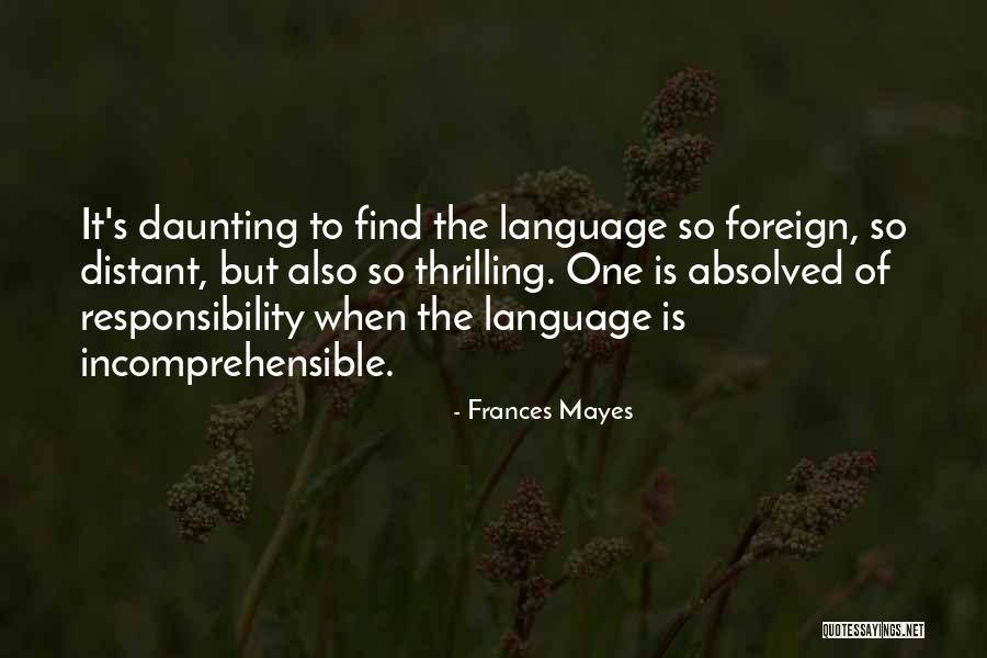 Writing In Foreign Language Quotes By Frances Mayes Writing In Foreign Language Quotes By Frances Mayes