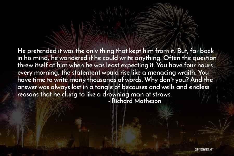 Writing In The Morning Quotes By Richard Matheson Writing In The Morning Quotes By Richard Matheson