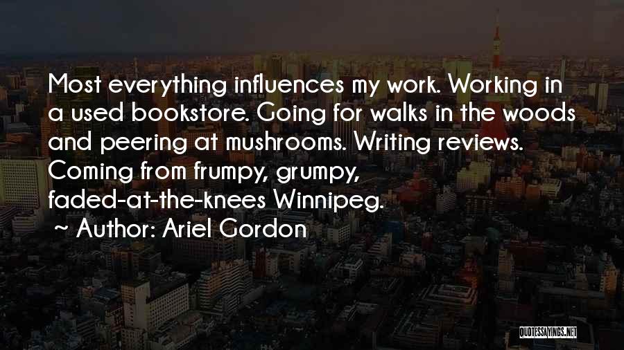 Writing Influences Quotes By Ariel Gordon