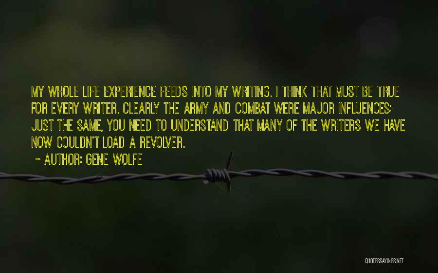 Writing Influences Quotes By Gene Wolfe