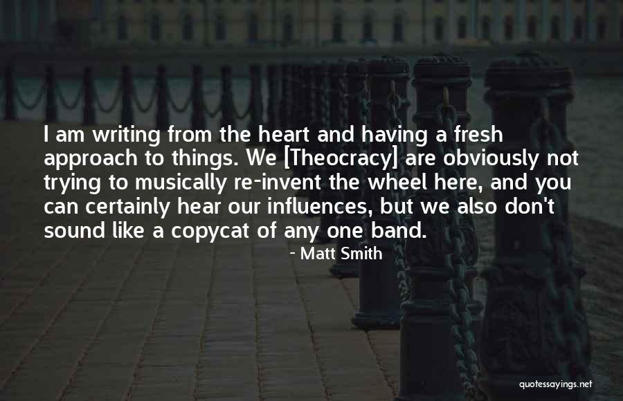 Writing Influences Quotes By Matt Smith