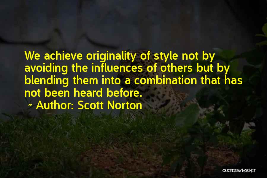 Writing Influences Quotes By Scott Norton