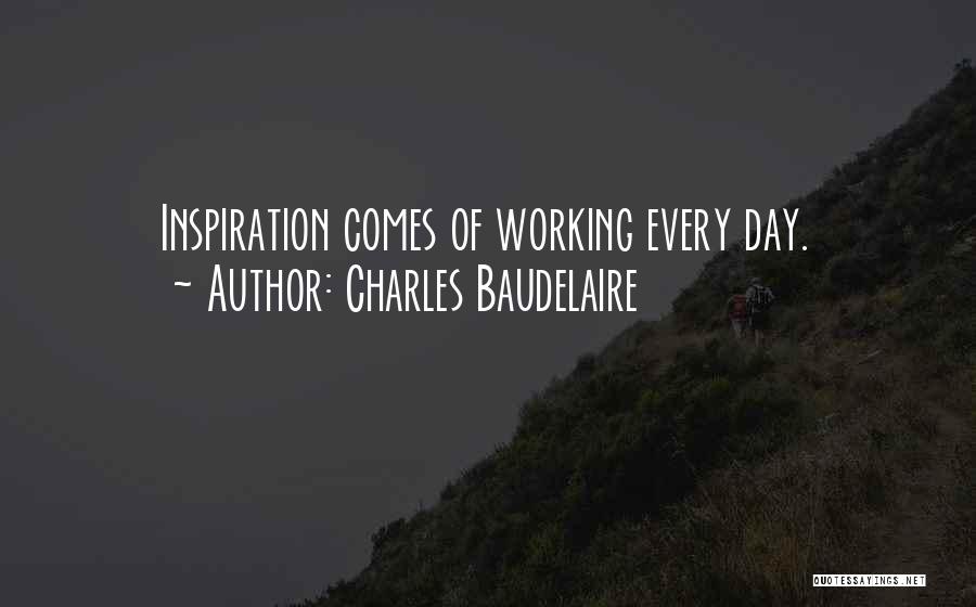 Writing Inspiration Quotes By Charles Baudelaire