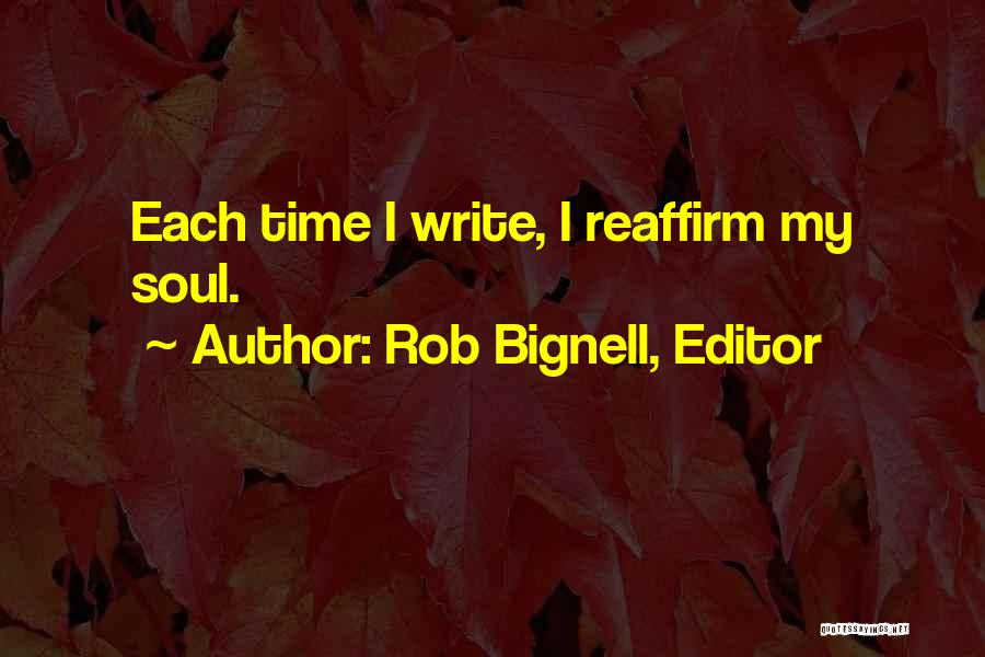 Writing Inspiration Quotes By Rob Bignell, Editor