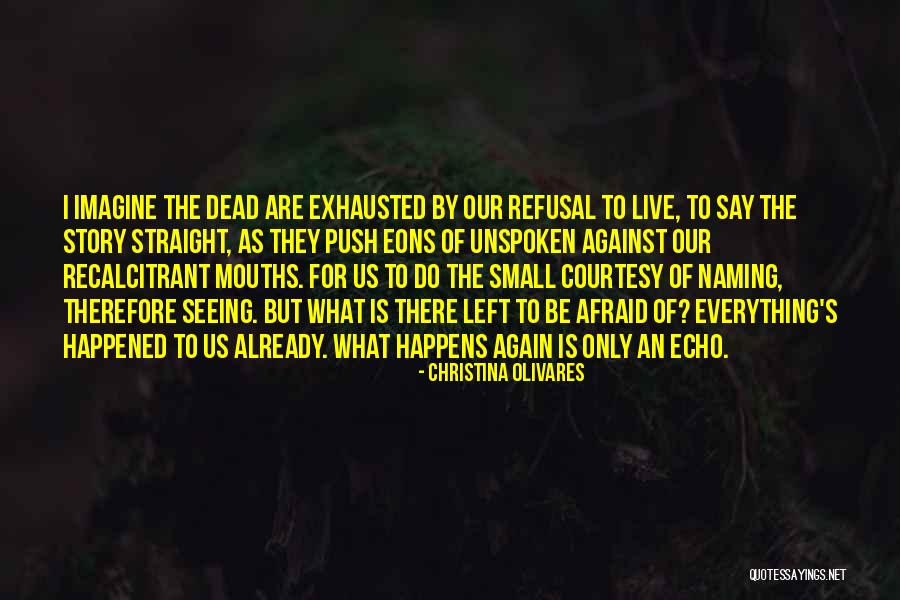 Writing Is A Lonely Life Quotes By Christina Olivares Writing Is A Lonely Life Quotes By Christina Olivares