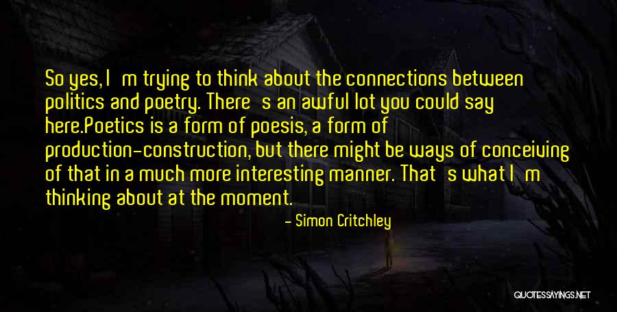 Writing Is A Lonely Life Quotes By Simon Critchley Writing Is A Lonely Life Quotes By Simon Critchley