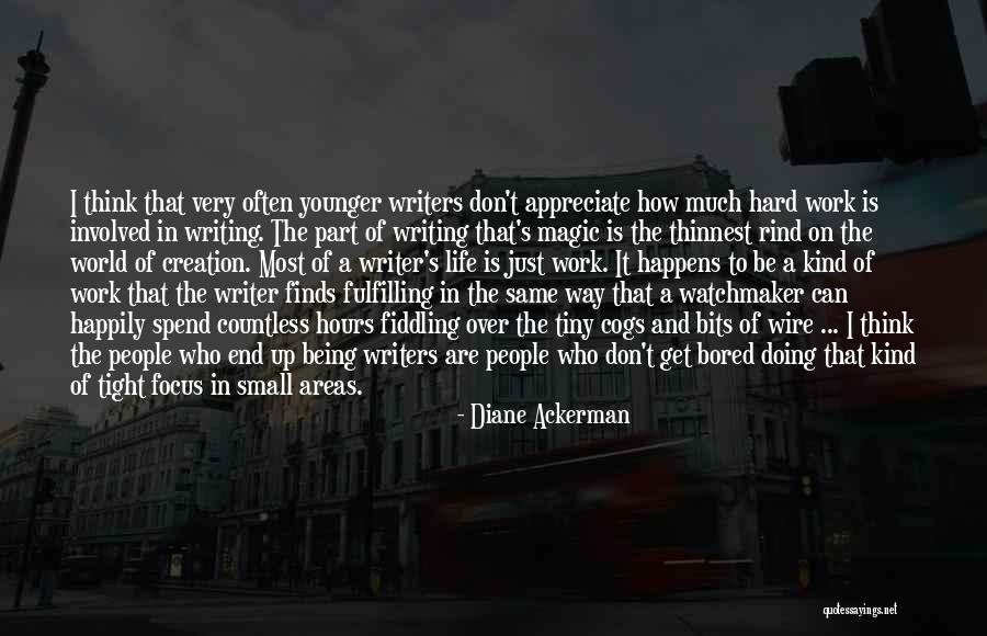 Writing Is A Part Of Life Quotes By Diane Ackerman Writing Is A Part Of Life Quotes By Diane Ackerman