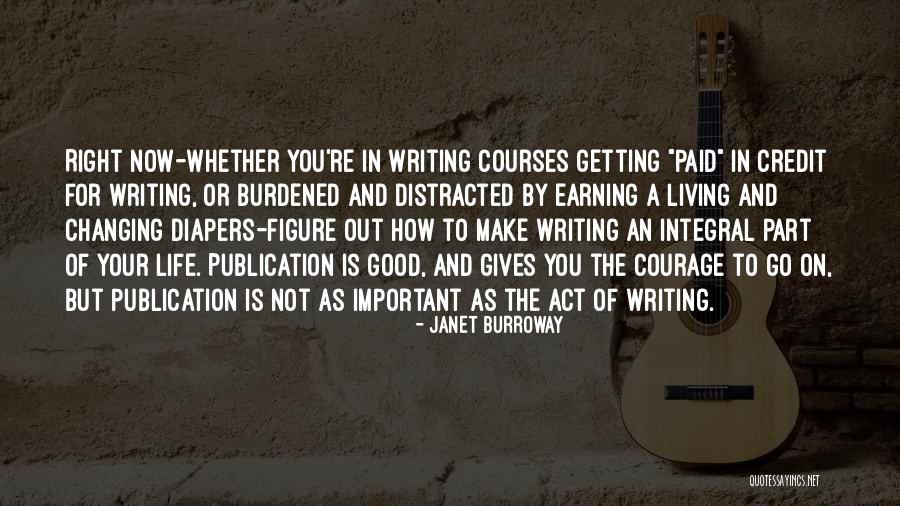 Writing Is A Part Of Life Quotes By Janet Burroway Writing Is A Part Of Life Quotes By Janet Burroway