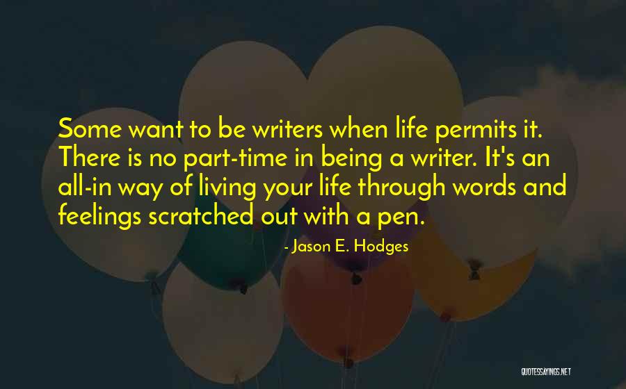 Writing Is A Part Of Life Quotes By Jason E. Hodges Writing Is A Part Of Life Quotes By Jason E. Hodges